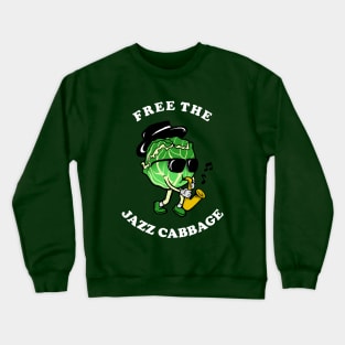 Free The Jazz Cabbage Crewneck Sweatshirt